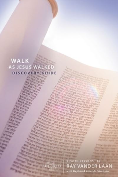 Cover for Ray Vander Laan · Walk as Jesus Walked Discovery Guide: 5 Faith Lessons - Faith Lessons (Paperback Book) (2006)