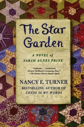 Cover for Nancy E. Turner · The Star Garden: A Novel of Sarah Agnes Prine - Sarah Agnes Prine Series (Paperback Book) [Reprint edition] (2008)