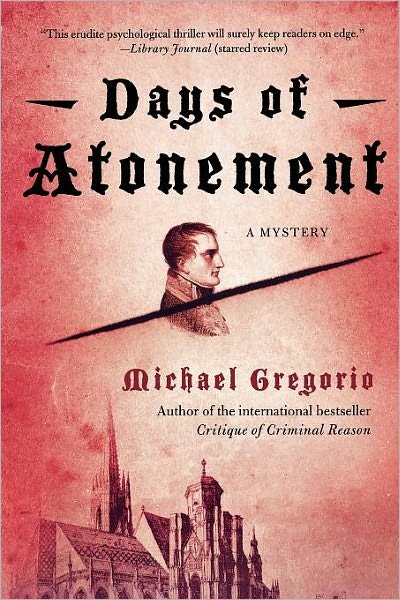 Days of Atonement: a Mystery - Michael Gregorio - Bücher - Minotaur Books - 9780312545178 - 3. März 2009