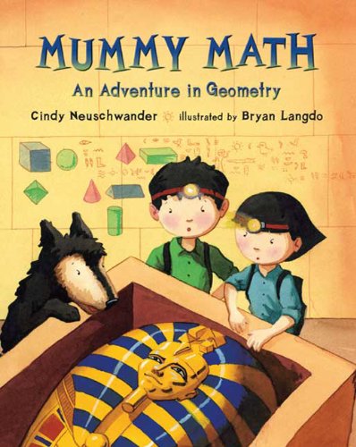 Cover for Cindy Neuschwander · Mummy Math: An Adventure in Geometry - Matt and Bibi Math Adventures (Paperback Book) [1 Reprint edition] (2009)