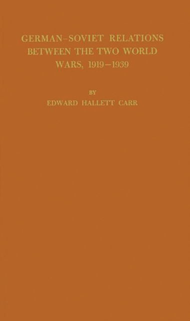 Cover for Edward Hallett Carr · German-Soviet Relations Between the Two World Wars, 1919-1939 (Gebundenes Buch) [New edition] (1983)