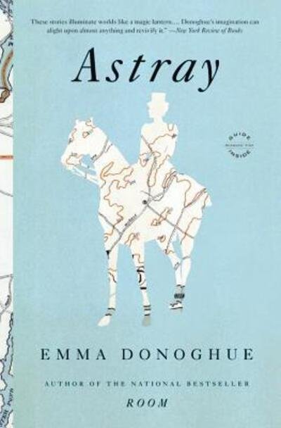 Cover for Emma Donoghue · Astray (Buch) (2012)