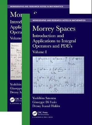 Cover for Yoshihiro Sawano · Morrey Spaces: Introduction and Applications to Integral Operators and PDE’s, Volumes I &amp; II - Chapman &amp; Hall / CRC Monographs and Research Notes in Mathematics (Hardcover Book) (2020)