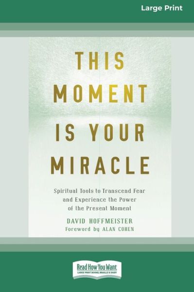 Cover for David Hoffmeister · This Moment Is Your Miracle (Paperback Book) (2020)