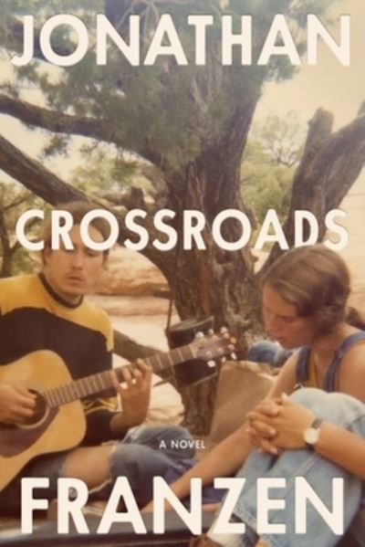 Crossroads: A Novel - Jonathan Franzen - Bøger - Farrar, Straus and Giroux - 9780374181178 - 5. oktober 2021