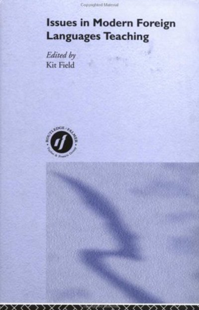 Cover for Kit Field · Issues in Modern Foreign Languages Teaching - Issues in Teaching Series (Innbunden bok) (2000)