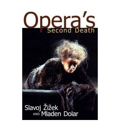 Cover for Slavoj Zizek · Opera's Second Death (Paperback Book) (2001)