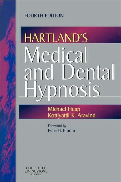 Cover for Heap, Michael, BSc, MSc, PhD (Clinical Psychologist, Wathwood Hospital, Rotherham, UK) · Hartland's Medical and Dental Hypnosis (Pocketbok) (2001)