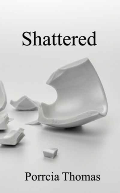 Cover for Porrcia Thomas · Shattered (Paperback Book) (2019)