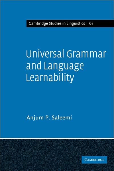Cover for Anjum P. Saleemi · Universal Grammar and Language Learnability - Cambridge Studies in Linguistics (Paperback Book) (2009)