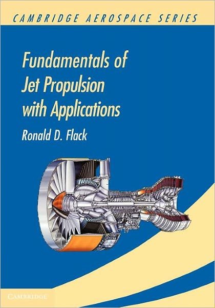 Cover for Flack, Ronald D. (University of Virginia) · Fundamentals of Jet Propulsion with Applications - Cambridge Aerospace Series (Paperback Book) (2010)