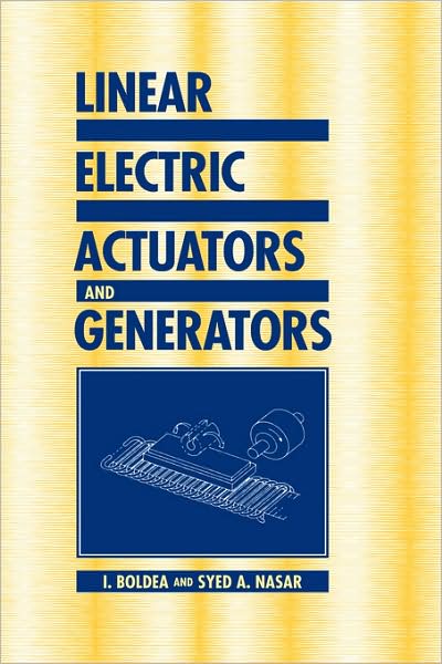 Cover for Boldea, I. (Polytechnic Institute, Timisoara, Romania) · Linear Electric Actuators and Generators (Hardcover Book) (1997)