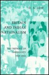 Cover for Low, D. A. (University of Cambridge and Australian National University, Canberra) · Britain and Indian Nationalism: The Imprint of Amibiguity 1929-1942 (Innbunden bok) (1997)