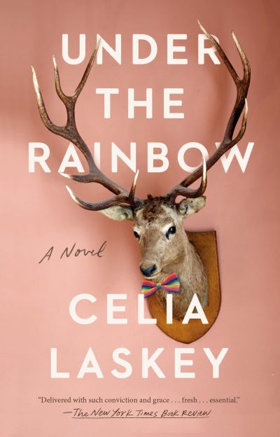 Cover for Celia Laskey · Under the Rainbow: A Novel (Pocketbok) (2021)