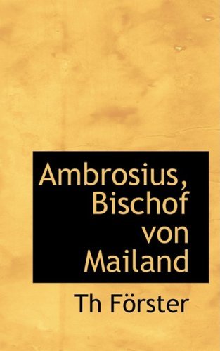 Cover for Th Forster · Ambrosius, Bischof Von Mailand (Taschenbuch) [German edition] (2008)