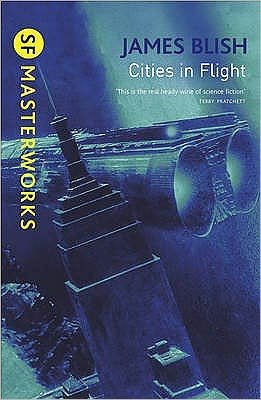 Cover for James Blish · Cities In Flight - S.F. Masterworks (Paperback Bog) (2010)