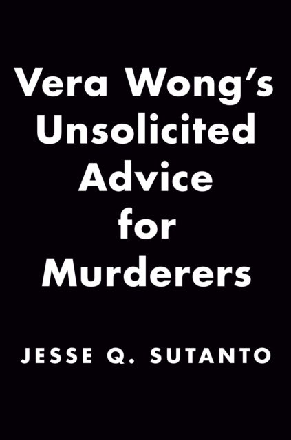 Cover for Jesse Q. Sutanto · Vera Wong's Unsolicited Advice for Murderers (Gebundenes Buch) (2023)