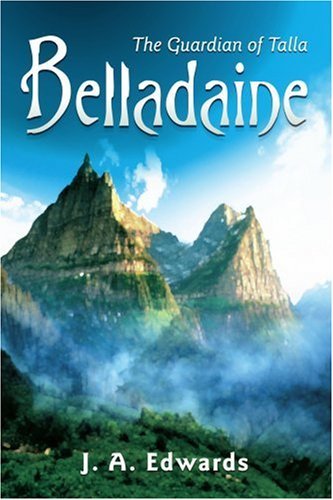 Cover for J Edwards · Belladaine: the Guardian of Talla (Paperback Book) (2007)