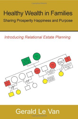 Cover for Gerald Le Van · Healthy Wealth in Families: Sharing Prosperity Happiness and Purpose (Taschenbuch) (2007)