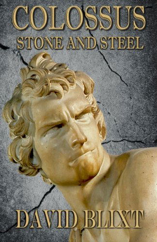 Cover for David Blixt · Colossus: Stone and Steel (Volume 1) (Paperback Book) (2013)