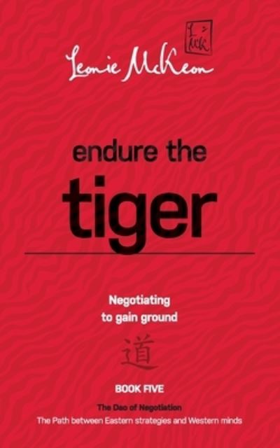 Cover for Leonie McKeon · Endure the Tiger : Negotiating to gain ground (Paperback Book) (2020)