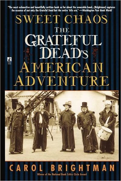 Cover for Carol Brightman · Sweet Chaos: the Grateful Dead's American Adventure (Paperback Bog) [Pbk. Ed edition] (1999)