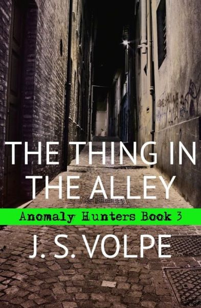 Cover for J S Volpe · The Thing in the Alley (Paperback Book) (2015)