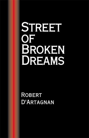 Cover for Robert D'artagnan · Street of Broken Dreams (Paperback Book) (2000)