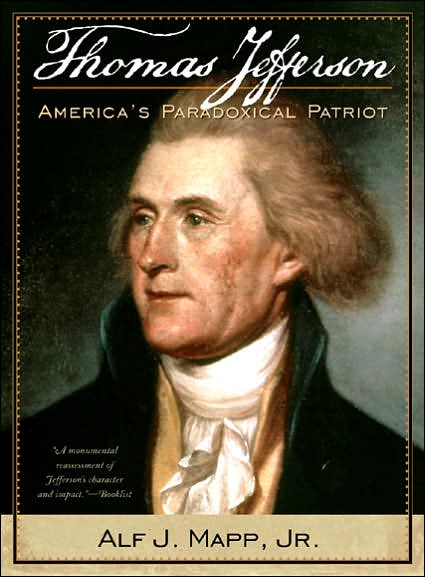 Cover for Mapp, Alf J., Jr. · Thomas Jefferson: America's Paradoxical Patriot (Paperback Bog) (2007)