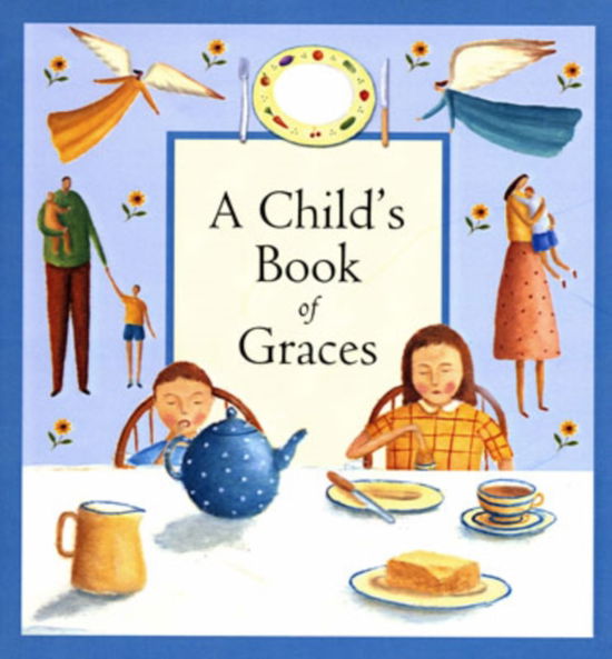 Cover for Lois Rock · A Child's Book of Graces (Hardcover Book) (2005)