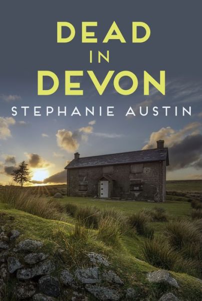 Cover for Stephanie Austin · Dead in Devon: The compelling cosy crime series - Devon Mysteries (Paperback Book) (2019)