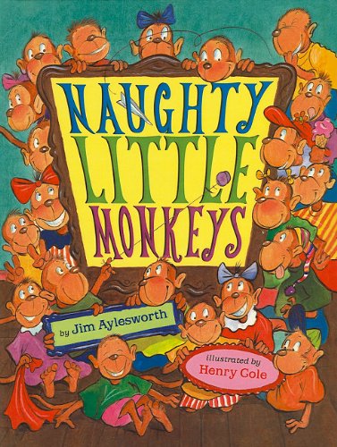 Cover for Jim Aylesworth · Naughty Little Monkeys (Hardcover Book) (2006)