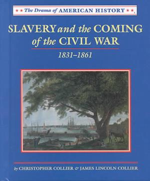 Cover for James Lincoln Collier · Slavery and the Coming of the Civil War, 1831-1861 (Drama of American History) (Hardcover Book) (2000)