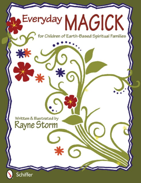 Cover for Rayne Storm · Everyday MAGICK for Children of Earth-Based Spiritual Families (Paperback Book) (2012)