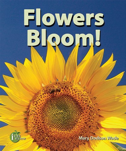 Cover for Mary Dodson Wade · Flowers Bloom! (I Like Plants!) (Pocketbok) (2009)