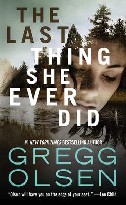 Cover for Gregg Olsen · The Last Thing She Ever Did (Paperback Book) (2023)
