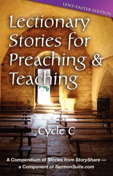 Cover for Css Publishing Company · Lectionary Stories for Preaching and Teaching : Lent / Easter Edition Cycle C (Taschenbuch) (2012)