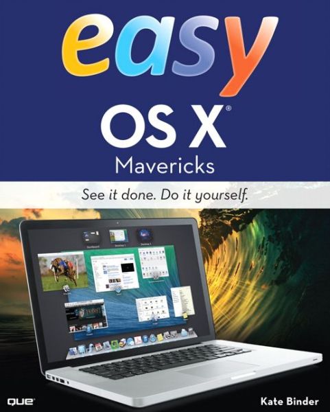 Easy OS X Mavericks - Kate Binder - Books - Pearson Education (US) - 9780789752178 - December 24, 2013