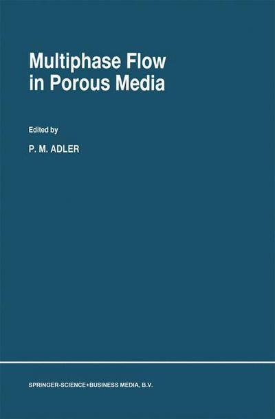 Cover for Adler · Multiphase Flow in Porous Media (Gebundenes Buch) [Reprinted from Transport in Porous Media 20:1-2, 1 edition] (1995)