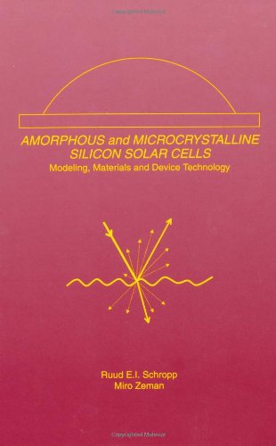 Amorphous and Microcrystalline Silicon Solar Cells: Modeling, Materials and Device Technology - Electronic Materials: Science & Technology - Ruud E.I. Schropp - Books - Springer - 9780792383178 - October 31, 1998