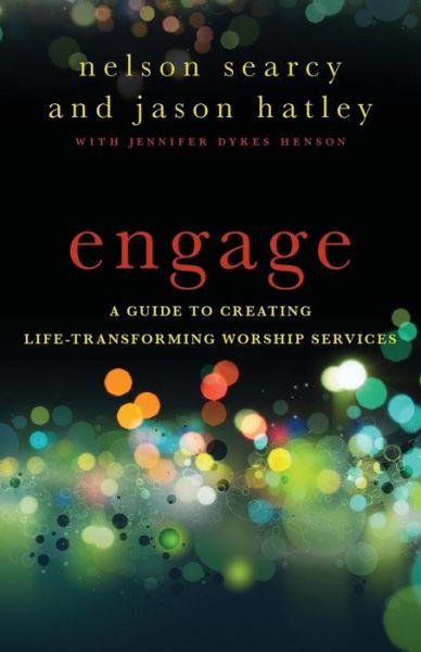 Cover for Nelson Searcy · Engage – A Guide to Creating Life–Transforming Worship Services (Pocketbok) (2011)