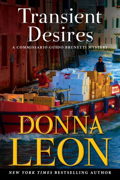 Transient Desires : A Commissario Guido Brunetti Mystery - Donna Leon - Books - Atlantic Monthly Press - 9780802158178 - March 9, 2021