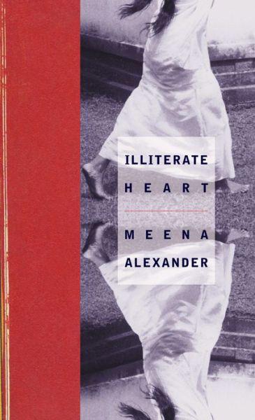 Cover for Meena Alexander · Illiterate Heart - Triquarterly (Hardcover Book) (2002)