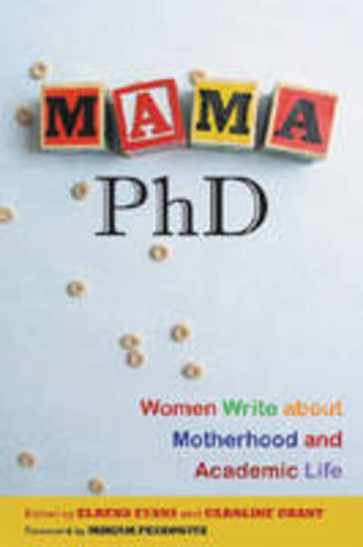 Cover for Elrena Evans · Mama, PhD: Women Write About Motherhood and Academic Life (Hardcover Book) (2008)