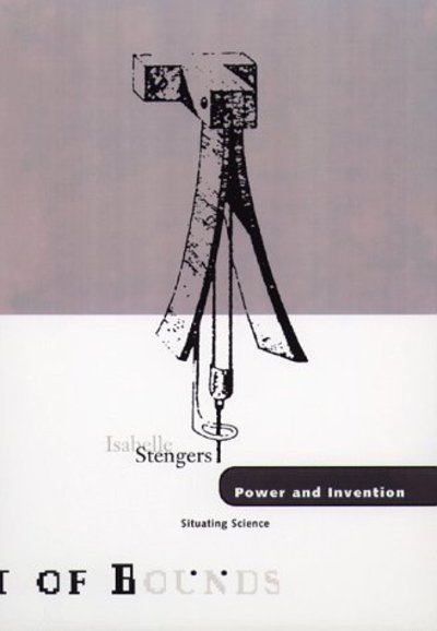 Cover for Isabelle Stengers · Power and Invention: Situating Science - Theory Out of Bounds (Paperback Book) (1997)