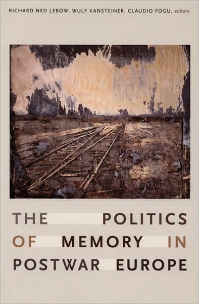 Cover for Richard Ned Lebow · The Politics of Memory in Postwar Europe (Taschenbuch) (2006)