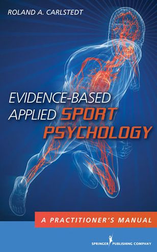 Cover for Roland A. Carlstedt · Evidence-Based Applied Sport Psychology: A Practitioner's Manual (Paperback Book) (2012)