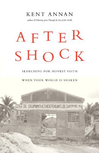 Cover for Kent Annan · After Shock: Searching for Honest Faith when Your World is Shaken (Paperback Book) [Softcover Ed edition] (2011)