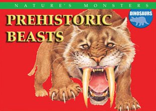 Cover for Per Christiansen · Prehistoric Beasts (Nature's Monsters: Dinosaurs) (Hardcover Book) (2008)