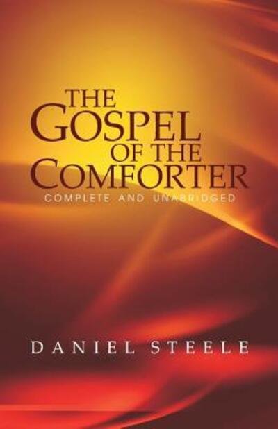 Cover for Daniel Steele · The Gospel of the Comforter (Paperback Book) (2018)